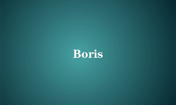 Boris