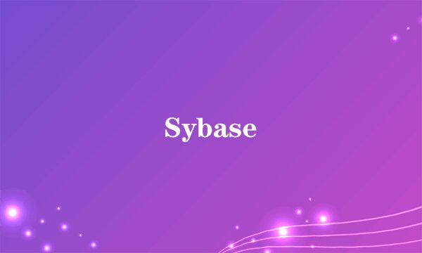 Sybase