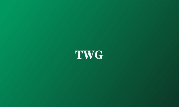 TWG