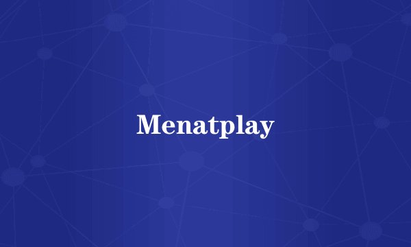 Menatplay