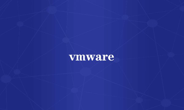 vmware