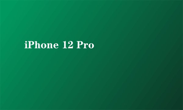 iPhone 12 Pro
