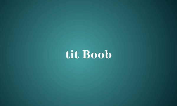 tit Boob