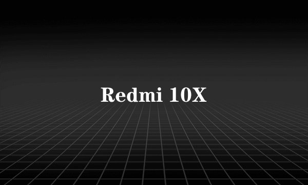 Redmi 10X