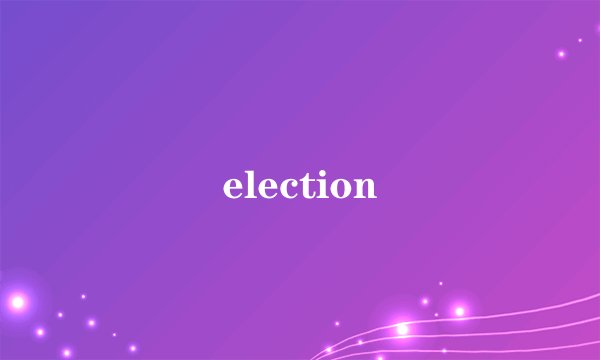 election