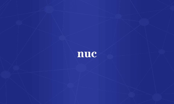 nuc